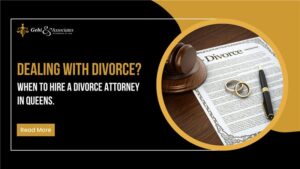 when to hire a divorce attorney in queens