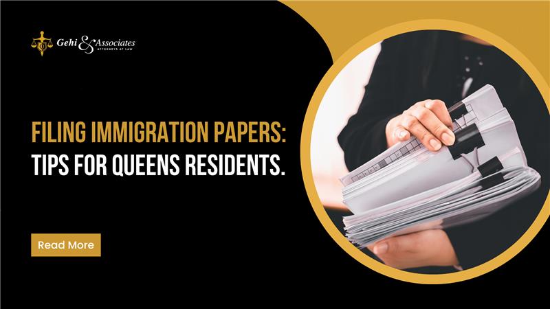 filing immigration papers - tips for Queens residents