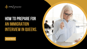 How to Prepare for an Immigration Interview in Queens.