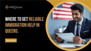 where to get reliable immigration help in Queens
