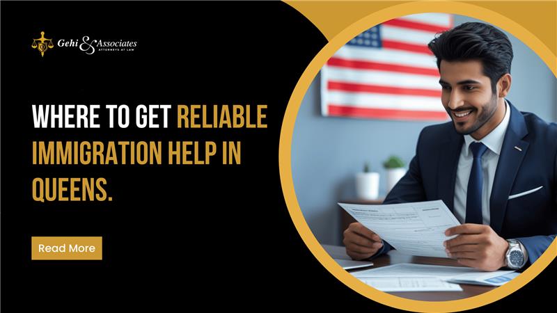 where to get reliable immigration help in Queens