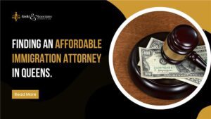 Finding an Affordable Immigration Attorney in Queens
