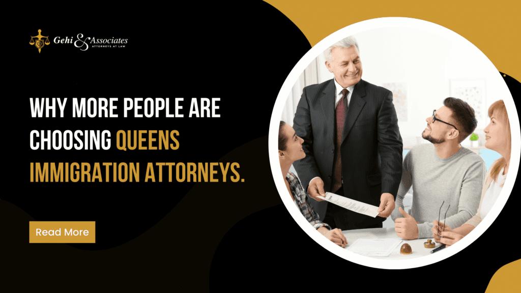 Why More People Are Choosing Queens Immigration Attorneys