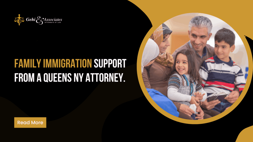 Family Immigration Support from a Queens NY Attorney