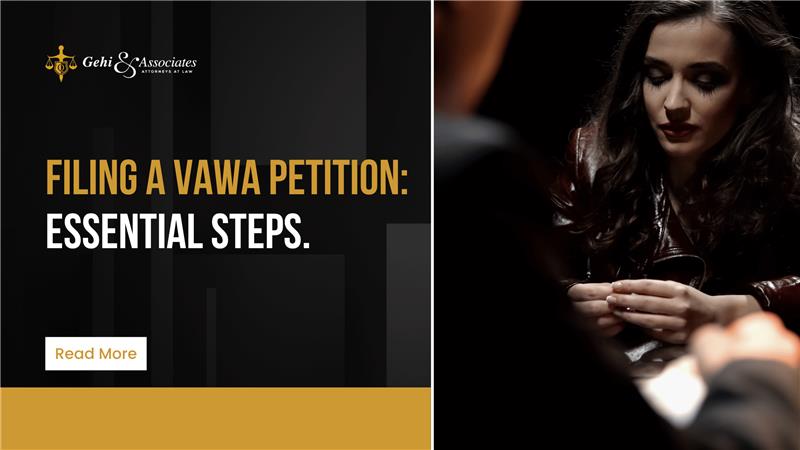 Filing a VAWA Petition. Essential Steps