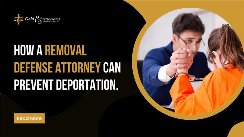 How a Removal Defense Attorney Can Prevent Deportation