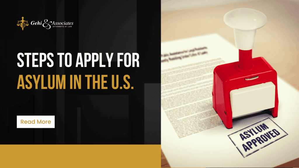 Steps to Apply for Asylum in the U.S.