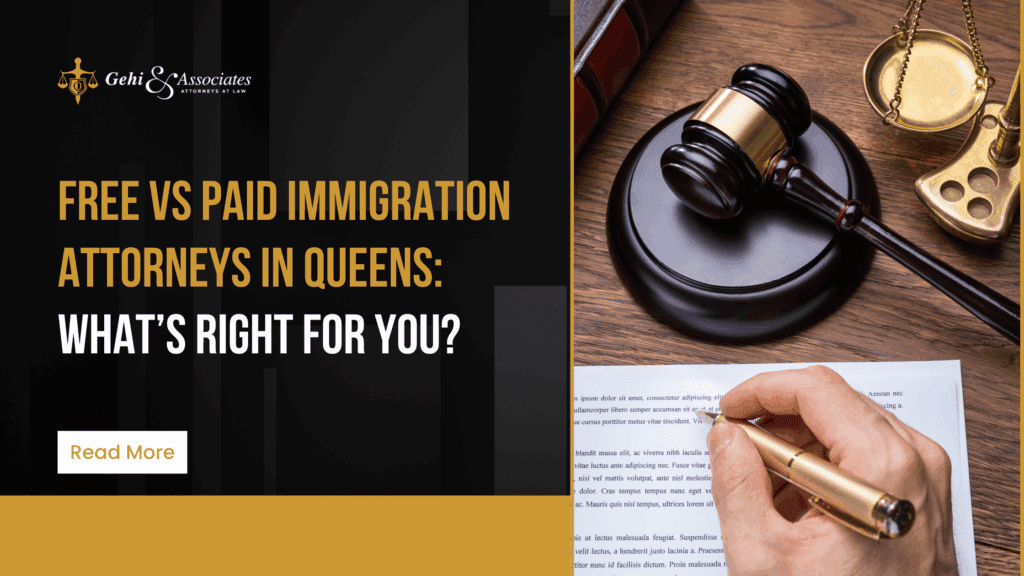 Free vs Paid Immigration Attorneys in Queens. What’s Right for You