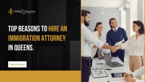 Top Reasons to Hire an Immigration Attorney in Queens
