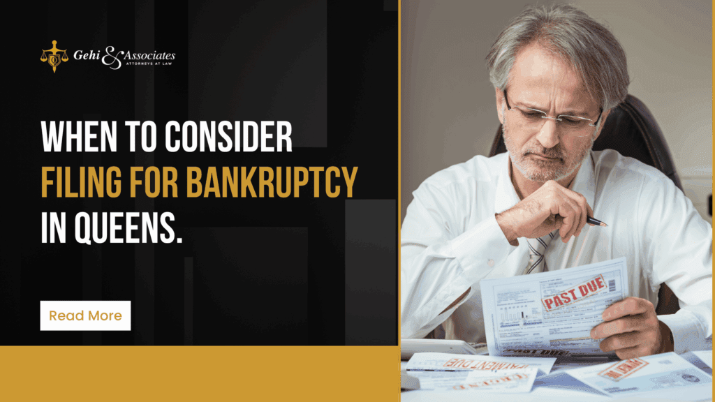 When to Consider Filing for Bankruptcy in Queens
